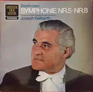 Ludwig van Beethoven - Philharmonisches Staatsorchester Hamburg , Joseph Keilberth - Symphonie  Nr. 5 / Nr. 8