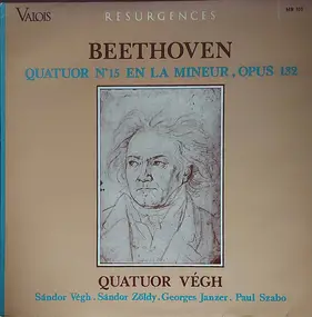 Ludwig Van Beethoven - Quatuor N°15 En La Mineur, Opus 132