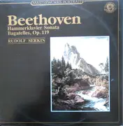 LP - Beethoven (Rudolf Serkin) - Hammerklavier Sonata / Bagatelles, Op. 119
