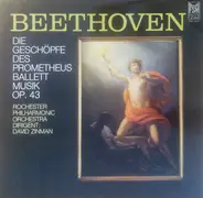 Ludwig van Beethoven - Rochester Philharmonic Orchestra Dirigent: David Zinman - Die Die Geschöpfe Des Prometheus Ballet Musik Op. 43