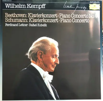 Ludwig van Beethoven - Robert Schumann - Wilhelm Kempff • Ferdinand Leitner • Rafael Kubelik • Symp - Klavierkonzert No. 4, Klavierkonzert A-Moll • Piano Concerto In A Minor • Konzertstück G-dur (In G