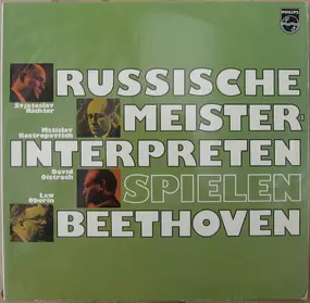 Ludwig Van Beethoven - Russische Meisterinterpreten Spielen Beethoven