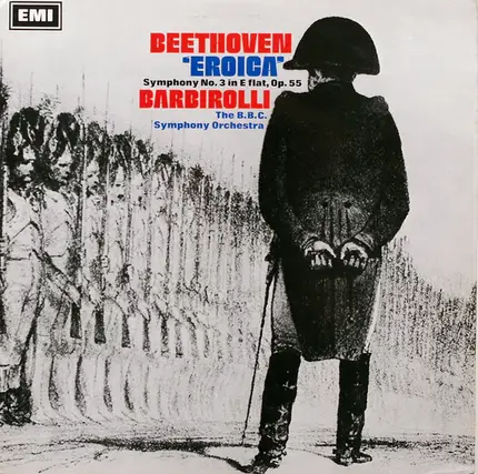 Beethoven (Barbirolli) - 'Eroica' Symphony No. 3 In E Flat, Op. 55