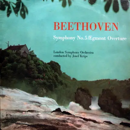 Ludwig van Beethoven - The London Symphony Orchestra Conducted By Josef Krips - Symphony No. 5 / Egmont Overture