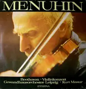 LP - Ludwig van Beethoven - Yehudi Menuhin , Gewandhausorchester Leipzig , Kurt Masur - Violinkonzert