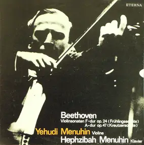 Ludwig Van Beethoven - Violinsonaten F-Dur Op. 24 (Frühlingssonate) Und A-Dur Op. 47 (Kreutzersonate)