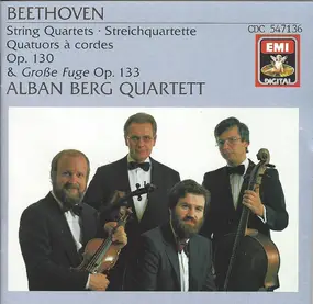 Ludwig Van Beethoven - String Quartets • Streichquartette • Quatuors À Cordes Op. 130 & Große Fuge Op. 133