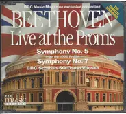 Ludwig van Beethoven — BBC Scottish Symphony Orchestra / Osmo Vänskä - Beethoven Live At The Proms: Symphonies Nos. 5 & 7