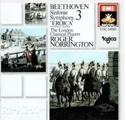 Ludwig Van Beethoven — London Classical Players , Roger Norrington - Sinfonie Symphony 3 "Eroica"