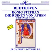 CD - Beethoven - König Stephan, Die Ruinen Von Athen, Incidental Music, Prometheus Overture