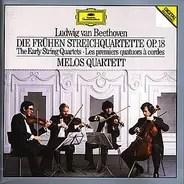 Ludwig van Beethoven , Melos Quartett - Die Frühen Streichquartette Op. 18 = The Early String Quartets = Les Premiers Quatuors À Cordes