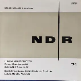 Ludwig Van Beethoven - Egmont-Ouvertüre, Op. 84 / Sinfonie Nr. 7 A-dur, Op. 92 (Das Sinfonieorchester Des Norddeutschen Ru