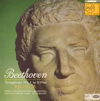 Ludwig Van Beethoven , Orchestre De La Société Des Concerts Du Conservatoire , Carl Schuricht - Symphony No. 3 In E Flat Op. 55 "Eroica"