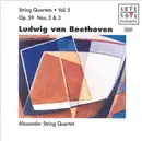 CD - Ludwig van Beethoven , Alexander String Quartet - String Quartets • Vol. 5 (Op. 59 Nos. 2 & 3)