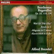 Beethoven / Alfred Brendel - Bagatelles Op. 33, 119, 126