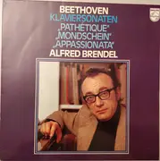LP - Beethoven / Alfred Brendel - Klaviersonaten 'Pathetique' - 'Mondschein' - 'Appassionata'