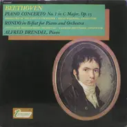 Ludwig Van Beethoven , Alfred Brendel - Piano Concerto No.1 In C Major, Op. 15 / Rondo In B-Flat For Piano And Orchestra