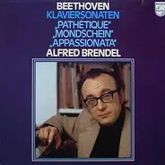 Beethoven / Alfred Brendel - Klaviersonaten "Pathetique" - "Mondschein" - "Appassionata"