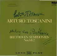 Beethoven - Symphonies Nos. 1 And 2 , (Arturo Toscanini)