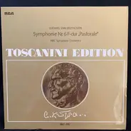 Ludwig van Beethoven , Arturo Toscanini - Beethoven Symphony Nr..6 F-Dur, 'Pastoral'
