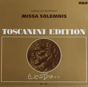 Ludwig Van Beethoven - Missa Solemnis- Toscanini Edition