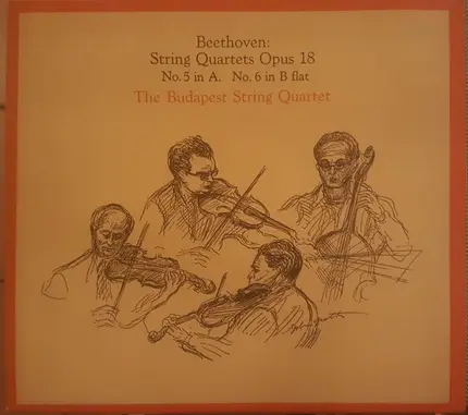 Beethoven - String Quartets Opus 18 No. 5 In A & No. 6 In B Flat