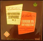 Beethoven - Ouvertüre Leonore Nr.3, Op.72a / Coriolan-Ouvertüre Op.62