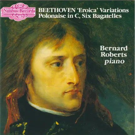 Beethoven / Bernard Roberts - "Eroica" Variation • Polonaise • Bagatelles Op 126