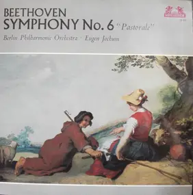 Ludwig Van Beethoven - Symphony No.6  "Pastorale"