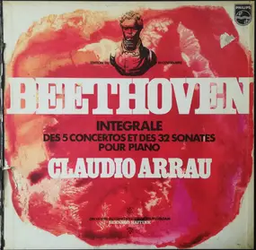 Ludwig Van Beethoven - Intégrale Des 5 Concertos Et Des 32 Sonates Pour Piano Et Orchestre