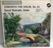 LP - Ludwig van Beethoven , David Oistrach , Russian State Symphony Orchestra , Alexander Gauk - Concerto For Violin, Op. 61