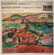 Ludwig van Beethoven , Felix Mendelssohn-Bartholdy , The Royal Philharmonic Orchestra Conducted By - Symphony No. 8 In F, Op. 93 / Symphony No. 4 In A, Op. 90 (Italian)