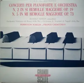 Ludwig Van Beethoven - Concerti Per Pianoforte E Orchestra N. 2 In Si Bemolle Maggiore 0p. 19, N. 5 In Mi Bemolle Maggiore
