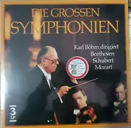 Beethoven / Schubert / Muzart / Karl Böhm - Die Grossen Symphonien - Karl Böhm Dirigiert Beethoven Schubert Mozart