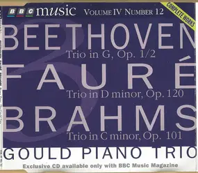 Ludwig Van Beethoven - Piano Trios: Trio In G, Op. 1/2 • Trio In D Minor, Op. 120 • Trio In C Minor, Op. 101