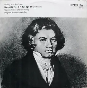 Ludwig Van Beethoven - Sinfonie Nr.6 F-dur op.68, Gewandhausorch Leipzig, Konwitschny