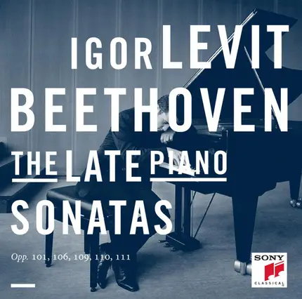 Beethoven / Igor Levit - The Late Piano Sonatas: Opp. 101, 106, 109, 110, 111