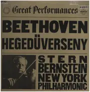 Ludwig van Beethoven , Isaac Stern Violinist Leonard Bernstein Conductor The New York Philharmonic - Beethoven Violin Concerto In D Major