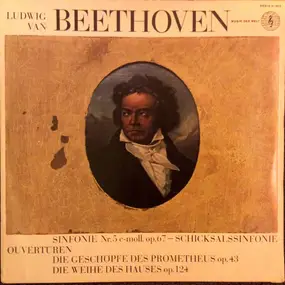 Ludwig Van Beethoven - Ouvertüren / Schicksalssinfonie