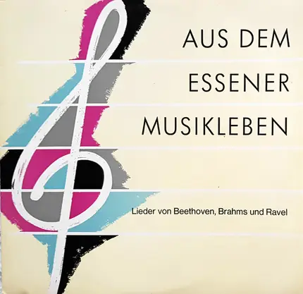 Ludwig van Beethoven , Johannes Brahms , Maurice Ravel - Karl-Heinz Lippe , Rainer Koch - Aus Dem Essener Musikleben: Lieder Von Beethoven, Brahms Und Ravel
