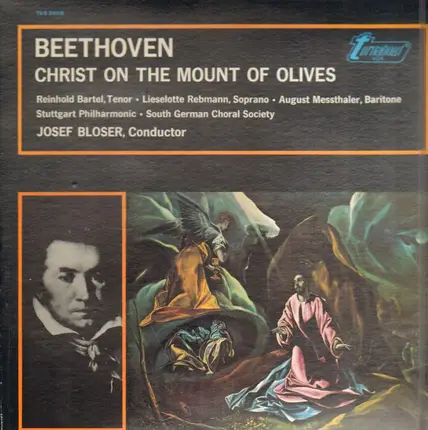 Ludwig Van Beethoven , Josef Bloser - Christ On The Mount Of Olives