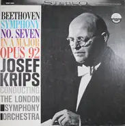 Ludwig van Beethoven , Josef Krips Conducting The London Symphony Orchestra - Symphony No. Seven In A Major Opus 92