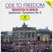Ludwig Van Beethoven , Leonard Bernstein - Ode To Freedom · Bernstein In Berlin · Symphony No. 9