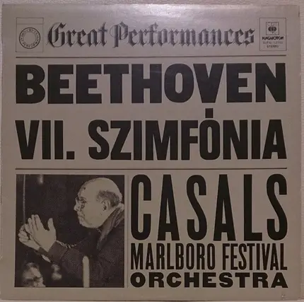 Ludwig van Beethoven , Pablo Casals , Marlboro Festival Orchestra - VII. Szimfónia (A-dur) Op. 92