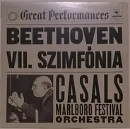 Ludwig van Beethoven , Pablo Casals , Marlboro Festival Orchestra - VII. Szimfónia (A-dur) Op. 92