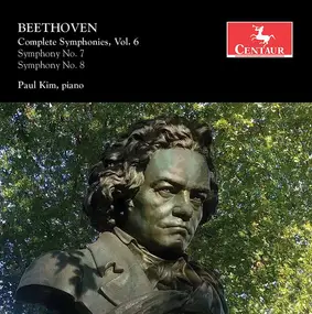 Ludwig Van Beethoven - Complete Symphonies , Vol. 6: Symphony No. 7, Symphony No. 8