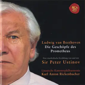 Herbert von Karajan - Die Geschöpfe Des Prometheus - Eine Musikalische Erzählung von Und Mit Sir Peter Ustinov