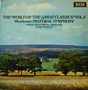 Beethoven - The World Of The Great Classics Vol.II. Beethoven: Symphony No. 6 In F Major Op. 68 'Pastoral'