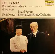 Ludwig van Beethoven , Rudolf Serkin , Seiji Ozawa , Boston Symphony Orchestra - Piano Concerto No. 5 "Emperor"