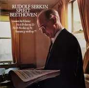 Beethoven / Rudolf Serkin - Sonaten Für Klavier Nr. 11 B-Dur OP. 22; Nr. 24 Fis-Dur OP. 78; Fantasie G-Moll